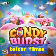 baixar filmes torrents dublados